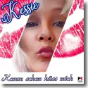 Cover:  Kessie - Komm schon kss mich