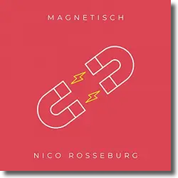 Cover: Nico Rosseburg - Magnetisch