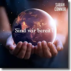 Cover: Sarah Connor - Sind wir bereit?