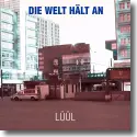 Cover:  Ll - Die Welt hlt an