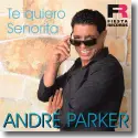Cover:  Andr Parker - Te quiero Senorita