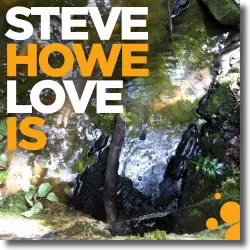 Cover: Steve Howe - Love Is