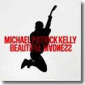 Cover:  Michael Patrick Kelly - Beautiful Madness