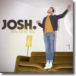 Cover: Josh. - Wo bist du