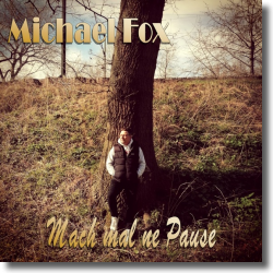 Cover: Michael Fox - Mach mal ne Pause