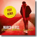 Marco Kloss - Herzen bluten einsam (Foxy Remix)