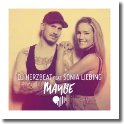 Cover: DJ Herzbeat feat. Sonia Liebing - Maybe