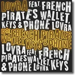 Cover: LOVRA feat. French Pirates - Wallet, Keys & Phone