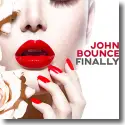 Cover: John Bounce - Finally