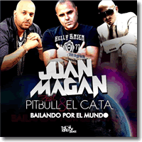 Cover: Juan Magan feat. Pitbull & El Cata - Bailando Por El Mundo