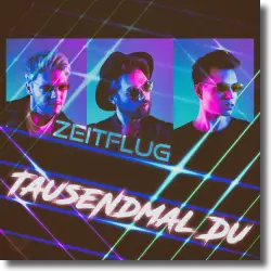 Cover: Zeitflug - Tausendmal Du