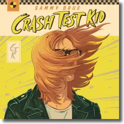 Cover: Sammy Brue - Crash Test Kid