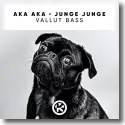 Cover:  AKA AKA & Junge Junge - Vallut Bass