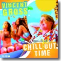 Vincent Gross - Chill Out Time