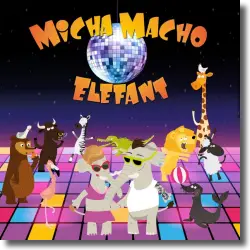 Cover: Micha Macho - Elefant