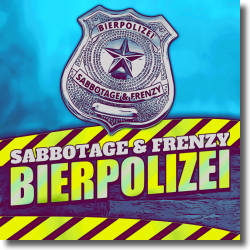 Cover: Sabbotage & Frenzy - Bierpolizei