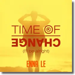 Cover: Enna Le - Time Of Change (I'll Be Alright)