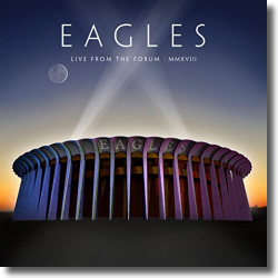 Cover: Eagles - Live From The Forum MMXVIII