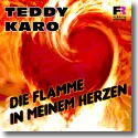 Teddy Karo - Die Flamme in meinem Herzen