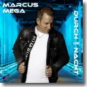 Marcus Mega - Durch die Nacht