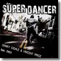 Danky Cigale & Vincent Price feat. Inka - Super Dancer