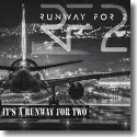 RUNWAY FOR 2 - It's A Runway For Two