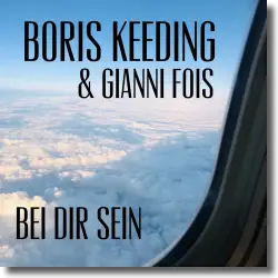 Cover: Boris Keeding & Gianni Fois - Bei dir sein