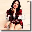 Cover:  Kati Wunder - Tal Vez