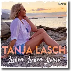 Cover: Tanja Lasch - Lieben, Lieben, Lieben