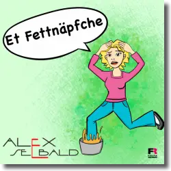 Cover: Alex Seebald - Et Fettnpfche