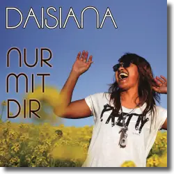 Cover: Daisiana - Nur mit Dir