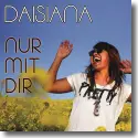 Cover: Daisiana - Nur mit Dir