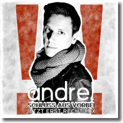 Cover: andre. - Schluss aus vorbei (Jetzt erst recht Mix)