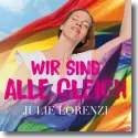 Cover:  Julie Lorenzi - Wir sind alle gleich