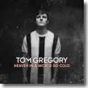 Cover:  Tom Gregory - Heaven In A World So Cold