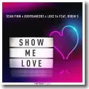 Cover:  Sean Finn x Bodybangers x Luxe 54 feat. Robin S - Show Me Love