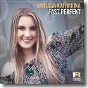 Cover:  Vanessa Katharina - Fast perfekt