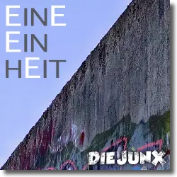 Cover: Die JunX - Eine Einheit