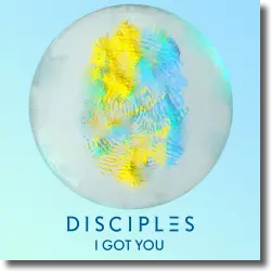 Cover: Disciples - I Got You