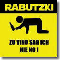 Cover:  Rabutzki - Zu Vino sag ich nie no!