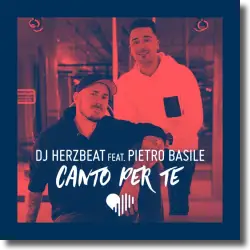 Cover: DJ Herzbeat feat. Pietro Basile - Canto Per Te