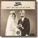Twisted Harmonies - Can't Get You Off My Mind