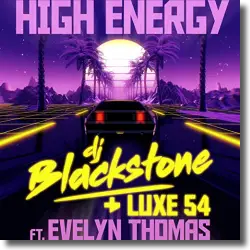 Cover: DJ Blackstone & Luxe 54 feat. Evelyn Thomas - High Energy