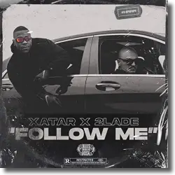 Cover: Xatar &  2LADE - Follow Me