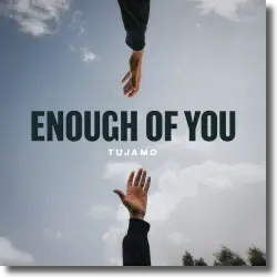 Cover: Tujamo - Enough Of You