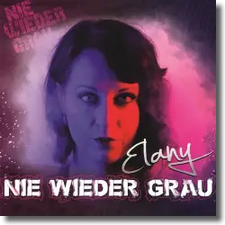 Cover: Elany - Nie wieder Grau