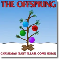 Cover: The Offspring - Christmas (Baby Please Come Home)