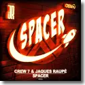Cover:  Crew 7 & Jaques Raup - Spacer