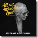 Cover:  Stefanie Heinzmann - All We Need Is Love (Acoustic Edition)
