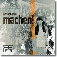 Cover: F.R. - Einfach mal... machen!